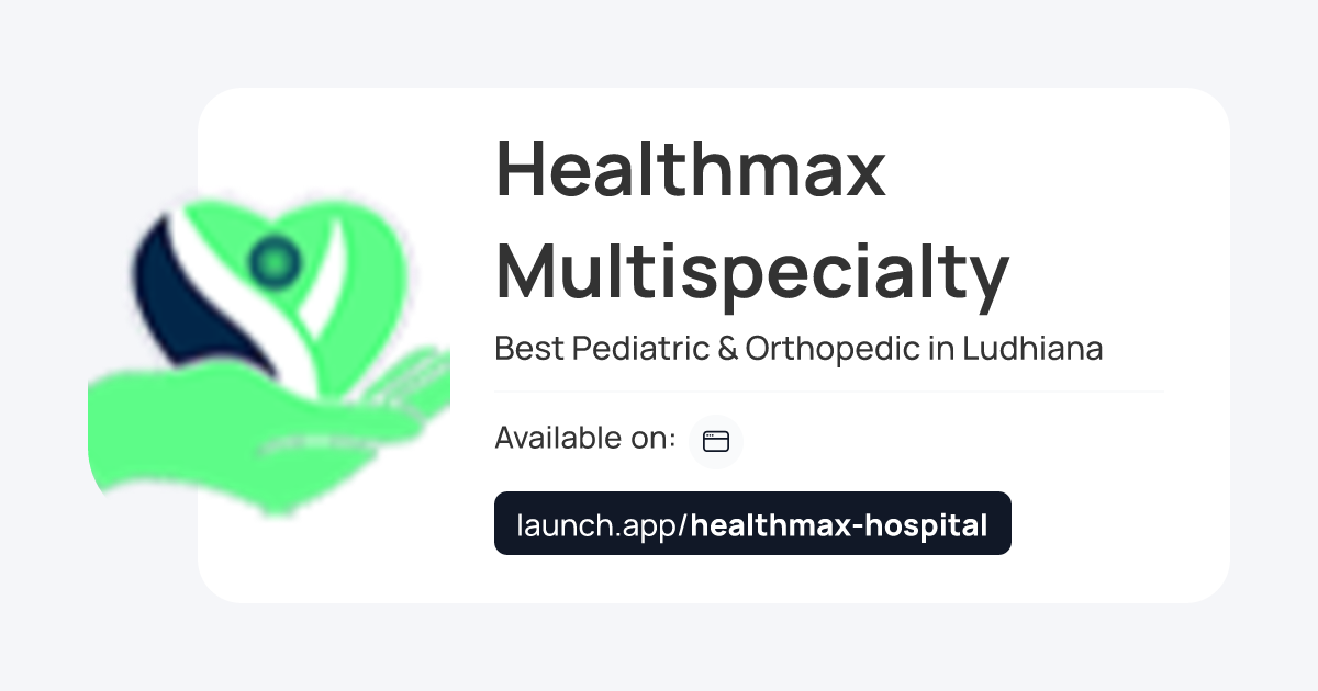Launch Healthmax Multispecialty